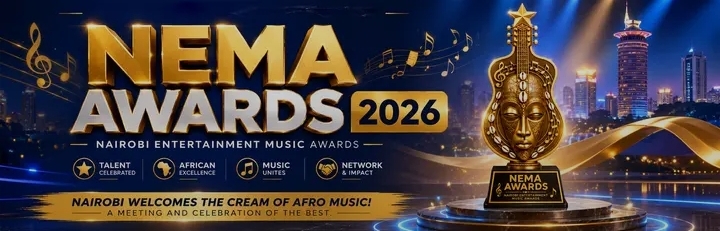 Musique/ Kenya : Avant-goût des NEMA AWARDS 2026 : les catégories officielles dévoilées, Nairobi se prépare à célébrer la musique africaine ! ‎